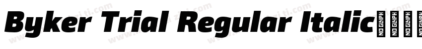 Byker Trial Regular Italic字体下载字体转换